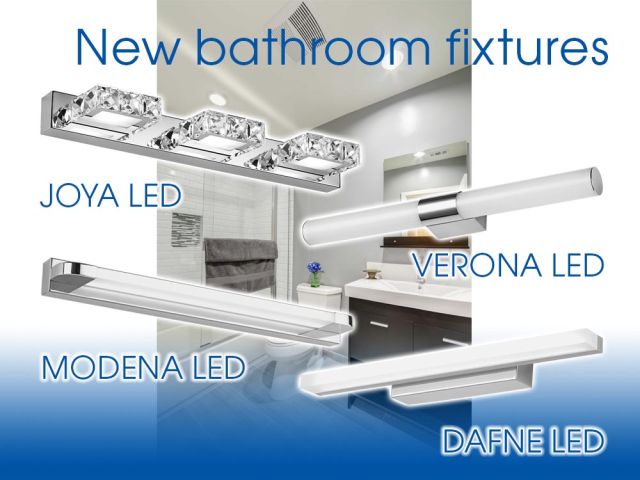 New LED bathroom fixtures - JOYA LED, VERONA LED, MODENA LED, DAFNE LED